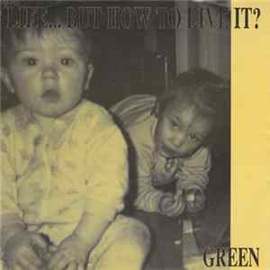 Life... But How To Live It? - Green mp3