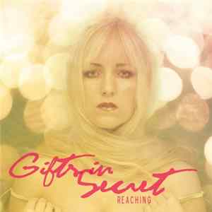 Gifts In Secret - Reaching mp3