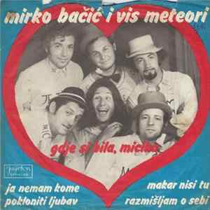Mirko Bačić i Meteori - Gdje Si Bila, Micika mp3