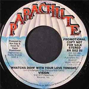 Vision - Whatcha Doin' With Your Love Tonight mp3