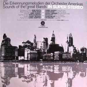 Glen Gray And The Casa Loma Orchestra - Die Erkennungsmelodien Der Orchester Amerikas, Sounds Of The Great Bands mp3