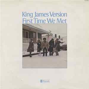King James Version - First Time We Met mp3