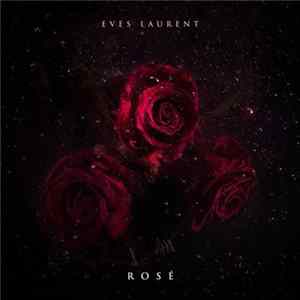 Eves Laurent - Rosé mp3