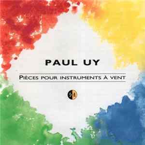 Paul Uy - Pièces Pour Instruments À Vent mp3