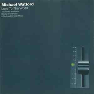 Michael Watford - Love To The World mp3