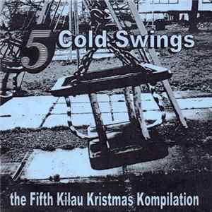 Various - 5 Cold Swings: The Fifth Kilau Kristmas Kompilation mp3