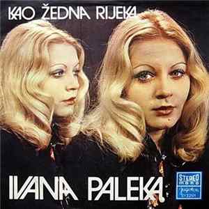 Ivana Paleka - Kao Žedna Rijeka mp3