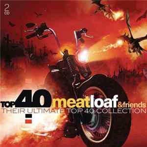 Various - Meatloaf & Friends - Their Ultimate Top 40 Collection mp3