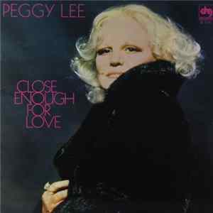 Peggy Lee - Close Enough For Love mp3