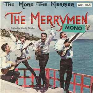 The Merrymen Featuring Emile Straker - The More The Merrier mp3
