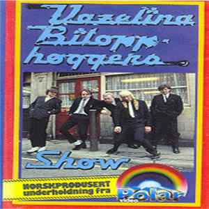 Vazelina Bilopphøggers - Vazelina Bilopphøggers Show mp3
