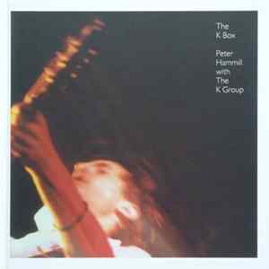 Peter Hammill With The K Group - The K Box mp3