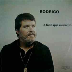Rodrigo - O Fado Que Eu Canto mp3