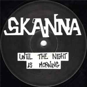 Skanna - Until The Night Is Morning mp3