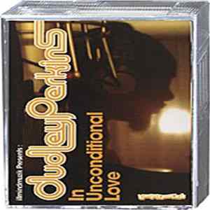 Dudley Perkins - In Unconditional Love mp3