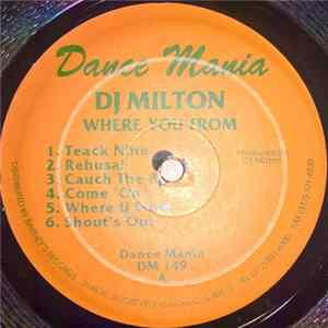 DJ Milton - Where You From mp3
