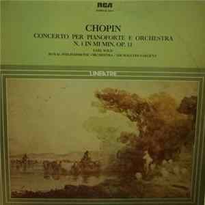 Chopin, Earl Wild, Royal Philharmonic Orchestra / Sir Malcolm Sargent - Concerto Per Pianoforte E Orchestra N. 1 In Mi Min. Op. 11 mp3