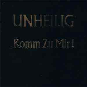 Unheilig - Komm Zu Mir! mp3