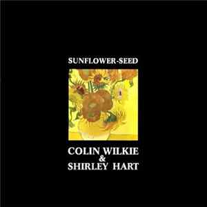 Colin Wilkie & Shirley Hart - Sunflower-Seed mp3