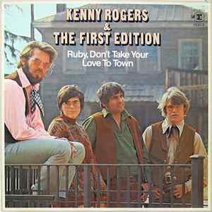 Kenny Rogers And The First Edition - Ruby, Don't Take Your Love To Town mp3