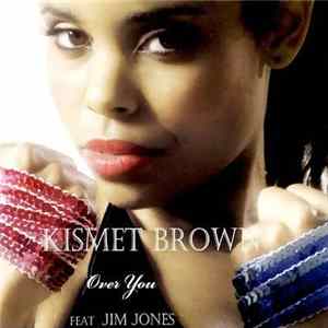 Kismet Brown Featuring Jim Jones - Over You mp3