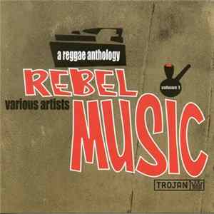 Various - Rebel Music (A Reggae Anthology Volume 1) mp3