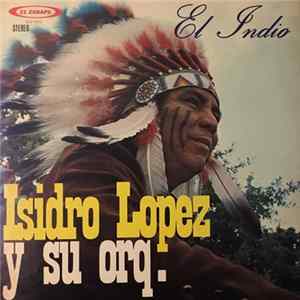 Isidro López y Su Orquesta - El Indio mp3