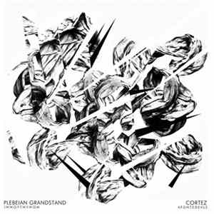 Cortez / Plebeian Grandstand - Split mp3