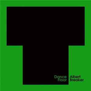 Albert Breaker - Dance Floor mp3