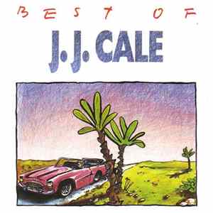 J.J. Cale - Best Of J.J. Cale mp3