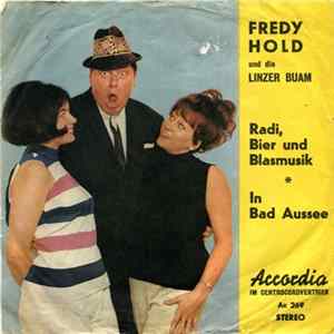 Fredy Hold Und Die Linzer Buam - Radi, Bier Und Blasmusik / In Bad Aussee mp3