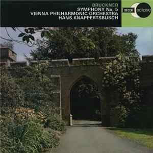 Vienna Philharmonic Orchestra, Hans Knappertsbusch - Bruckner - Symphony No. 5 mp3