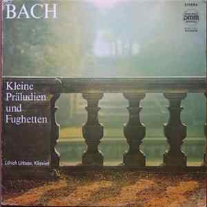 Johann Sebastian Bach - Kleine Präludien und Fughetten mp3