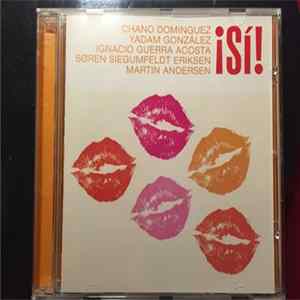 Chano Domínguez, Yadam González, Ignacio Guerra Acosta, Søren Siegumfeldt, Martin Andersen - iSi! mp3