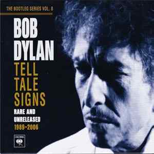 Bob Dylan - Tell Tale Signs (Rare And Unreleased 1989-2006) mp3