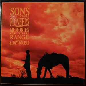 The Sons Of The Pioneers, Roy Rogers - Memories Of The Range mp3