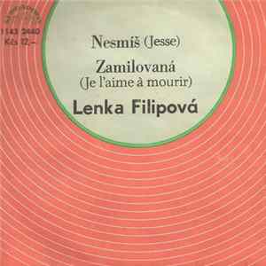Lenka Filipová - Nesmíš (Jesse) / Zamilovaná (Je L'Aime À Mourir) mp3