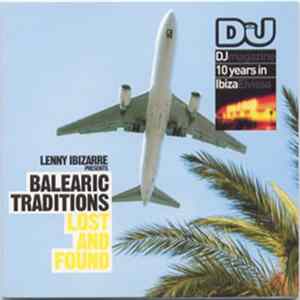 Lenny Ibizarre - Balearic Traditions - Lost And Found mp3