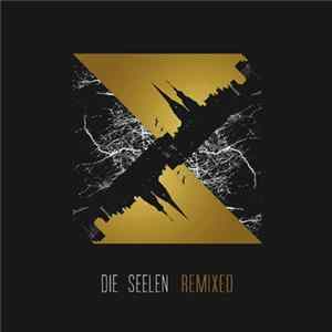 Die Seelen - Remixed mp3