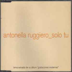 Antonella Ruggiero - Solo Tu mp3