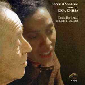 Renato Sellani, Rosa Emilia Dias - Posia Do Brasil mp3