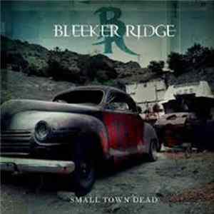 Bleeker Ridge - Small Town Dead mp3
