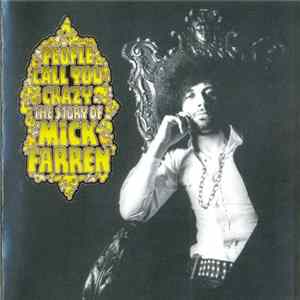 Mick Farren - People Call You Crazy... The Story Of Mick Farren mp3