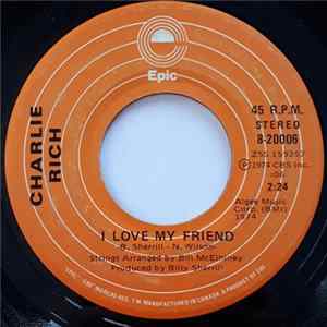 Charlie Rich - I Love My Friend / Why, Oh Why mp3