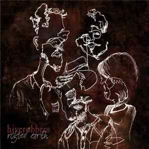Hive Robbers - Rusted Earth mp3
