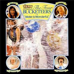 The Four Bucketeers - Water Is Wonderful mp3