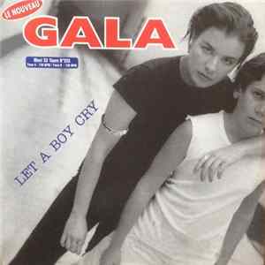 Gala - Let A Boy Cry mp3