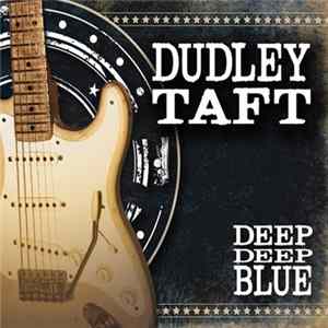 Dudley Taft - Deep Deep Blue mp3
