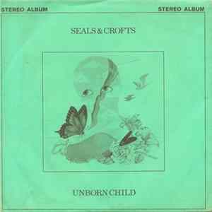 Seals & Crofts - Unborn Child mp3