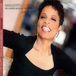 Marguerite Mariama - Wild Women Never Get The Blues mp3